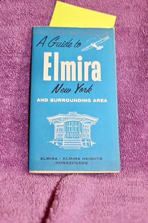 A GUIDE TO ELMIRA NEW YORK and Surrounding Area - Elmira, Elmira Heights, Horseheads