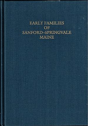 Early Families of Sanford-Springvale Maine - SIGNED