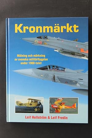 Kronmarkt - Malning och Markning av Svenska Militarflygplan under 1900-talet