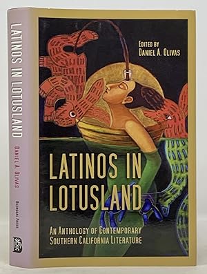 LATINOS In LOTUSLAND. An Anthology of Contemporary Southern California Literature