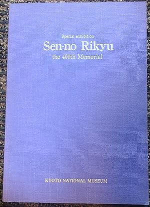 Sen-no Rikyu: Special exhibition, the 400th Memorial