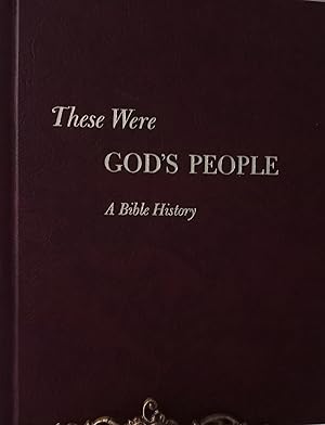 These Were God's People, A Bible History