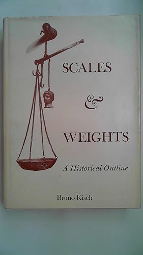 Scales and Weights - A Historical Outline,