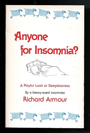 Anyone for insomnia? A playful look at insomnia. Inscribed