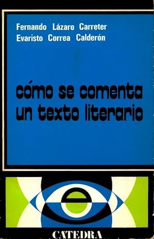 Como se comenta un texto literario - Fernando ; Correa Lazaro Carreter
