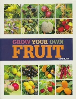 Grow your own : Fruit - Carol Klein