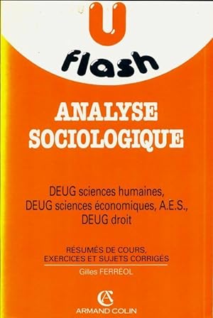 Analyse sociologique. DEUG sciences humaines, DEUG sciences ?conomiques AES, DEUG droit - Gilles ...