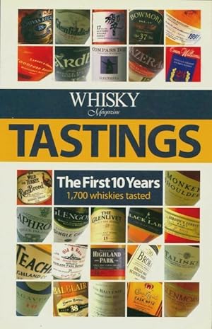 Whisky magazine tastings : The first 10 years - Collectif
