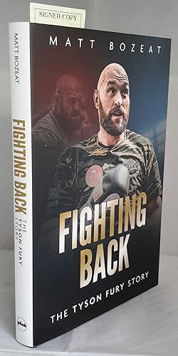 Fighting Back, The Tyson Fury Story. SIGNED PRESENTATION COPY FROM AUTHOR.