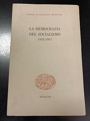 Morandi Rodolfo. La democrazia del socialismo 1923-1937. Einaudi 1961.