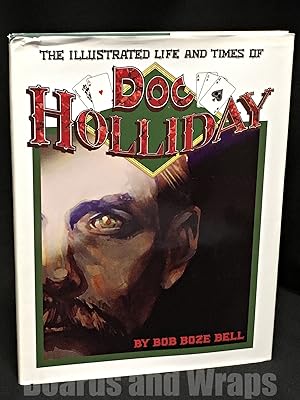 The Illustrated Life and Times of Doc Holliday Book One