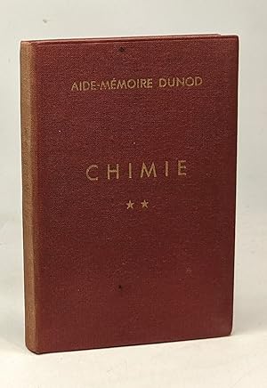 Chimie - TOME II - propriétés et caractéristiques des corps organiques