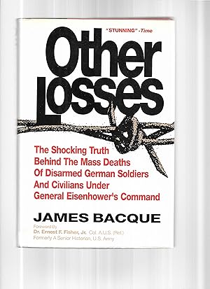 OTHER LOSSES: The Shocking Truth Behind The Mass Deaths Of German Soldiers And Civilians Under Ge...