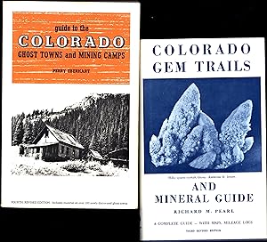 Guide to the Colorado Ghost Towns and Mining Camps / Fourth, revised edition: Includes material o...