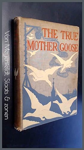 The true Mother Goose - Songs for the nursery; or, Mother Goose's melodies for children