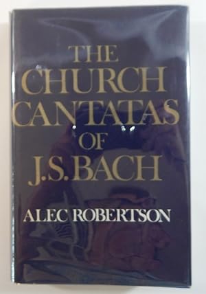 The Church Cantatas of J. S. Bach