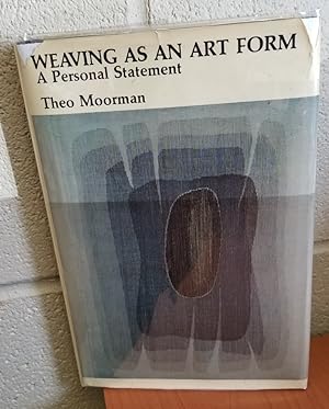 Weaving As An Art Form: A Personal Statement