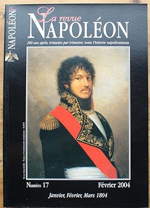 La revue Napoléon - Numéro 17 de février 2004 - Janvier, février, mars 1804
