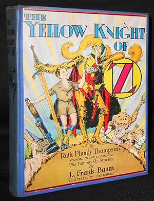 The Yellow Knight of Oz by Ruth Plumly Thompson; Illustrated by John R. Neill