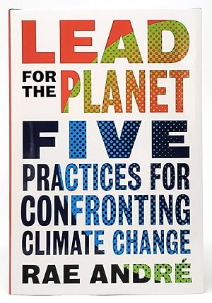 Lead for the Planet: Five Practices for Confronting Climate Change