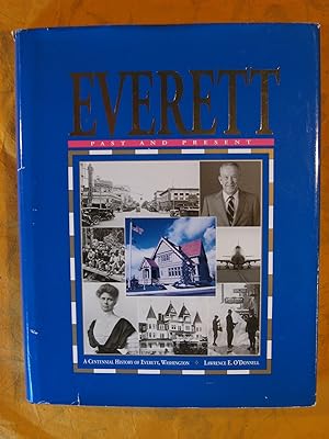 Everett Past and Present: A Centennial History of Everett, Washington