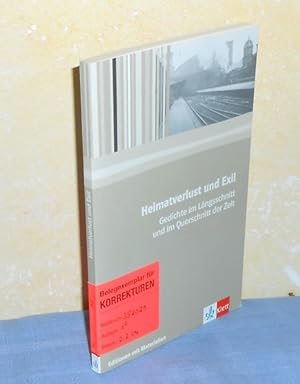 Heimatverlust und Exil: Gedichte im Längsschnitt und im Querschnitt der Zeit. Editionen mit Mater...
