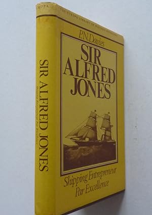 Sir Alfred Jones - Shipping Entreprneur Par Excellence