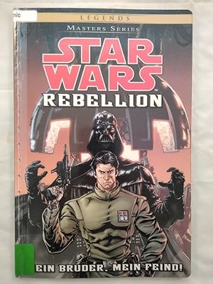 Masters series Star Wars, Band 10: Rebellion - Mein Bruder, mein Feind!