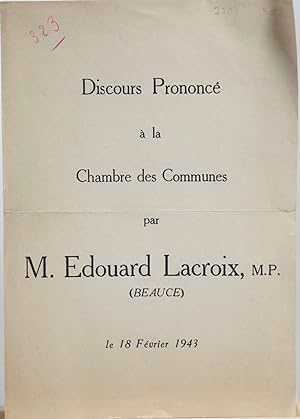Discours à la Chambre des Communes par M. Édouard Lacroix, m.p. (Beauce) le 18 février 1943