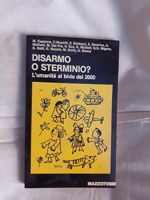 DISARMO O STERMINIO. L'UMANITA' AL BIVIO DEL 2000,