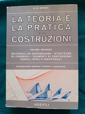 LA TEORIA E LA PRATICA NELLE COSTRUZIONI VOL. 2,