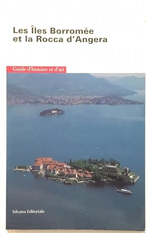 Les iles Borromée et la Rocca d' Angera (guide d' histoire et d' art)