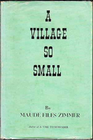 A Village So Small [SIGNED, 1st Edition]