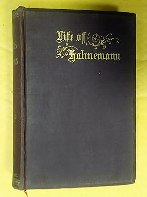 Life and Letters of Dr. Samuel Hahnemann, The