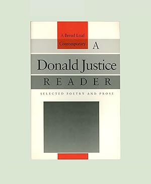 A Donald Justice Reader, Selected Poetry and Prose, Bread Loaf Contemporary Writers Series, Middl...
