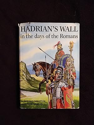 HADRIAN'S WALL IN THE DAYS OF THE ROMANS