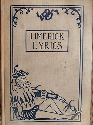 700 Limerick Lyrics : A Collection of Choice Humorous Versifications