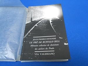 LE PRE DE BUFFALO BILL. Mémoire collective des cheminots des ateliers du Prado