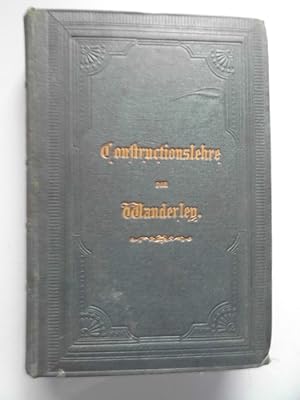 Handbuch der Bau-Constructionslehre (- Handbuch der Bau-Constructionslehre