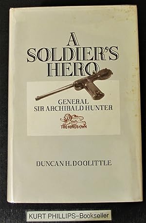 A Soldier's Hero: General Sir Archibald Hunter