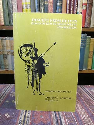 Descent from Heaven: Images of Dew in Greek Poetry and Religion