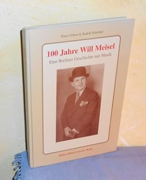 100 Jahre Will Meisel. Eine Berliner Geschichte mit Musik (inkl. 2 CDs)