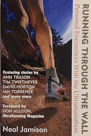 Running Through the Wall: Personal Encounters with the Ultramarathon