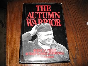 The Autumn Warrior: Murray Warmath's 65 Years in American Football