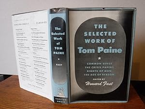 The Selected Work of Tom Paine - Common Sense, The Crisis Papers, Rights of Man, The Age of Reason