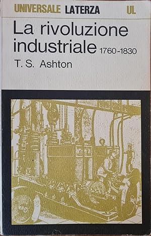 LA RIVOLUZIONE INDUSTRIALE. 1760 - 1830