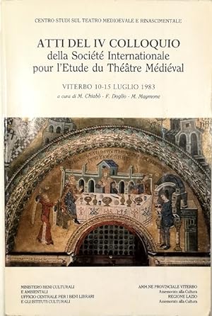 Atti del IV Colloquio della Société Internationale pour l'Etude du Théâtre Médiéval Processo in P...