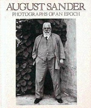 August Sander: Photographs of an Epoch, 1904-1959: Man of the Twentieth Century, Rhineland Landsc...