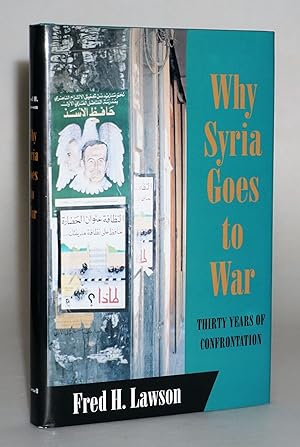 Why Syria Goes to War: Thirty Years of Confrontation (Cornell Studies in Political Economy)