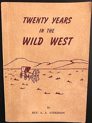 Twenty Years in the Wild West